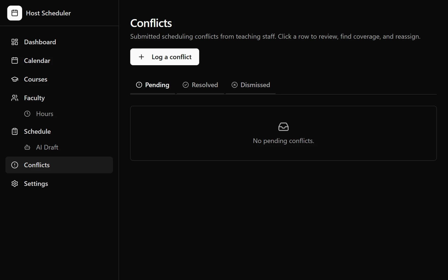 The scheduler's Conflicts page: a button to log a conflict, tabs for pending, resolved and dismissed, and an empty queue, beside the navigation for the rest of the app.